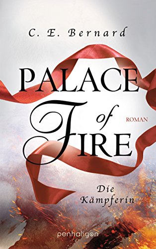 Palace of Fire - Die Kämpferin: Roman (Palace-Saga, Band 3)