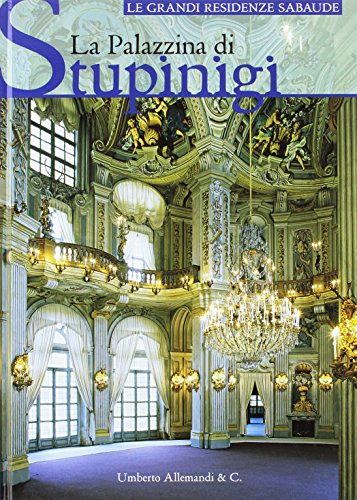 La palazzina di Stupinigi. Ediz. illustrata (Le grandi residenze sabaude) La palazzina di Stupinigi. Ediz. illustrata (Le grandi residenze sabaude) von Allemandi