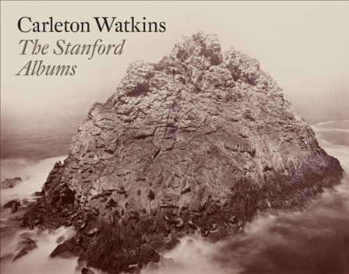 Carleton Watkins: The Stanford Albums