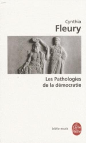 Les Pathologies de La Democratie (Ldp Bib.Essais) von LIVRE DE POCHE