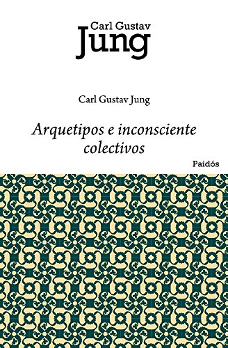 Arquetipos e inconsciente colectivo (Biblioteca Carl G. Jung, Band 1) von Ediciones Paidós