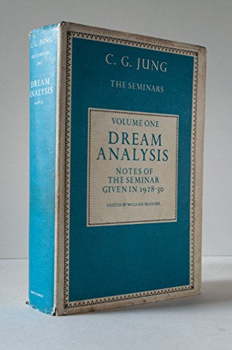 Dream Analysis 1: Notes of the Seminar Given in 1928-30: Notes of the Seminar Given in 1928-1930 (Bollingen Series XCIX, Band 1)