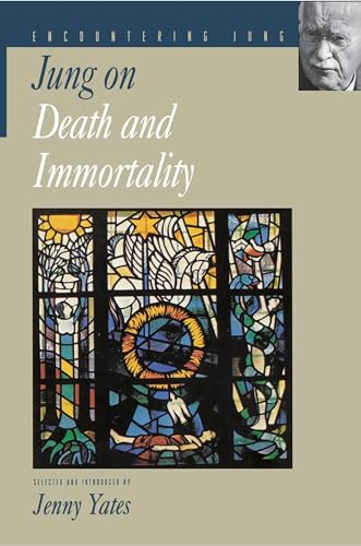 Jung on Death and Immortality (Selections)