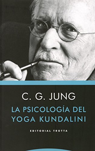 La psicología del yoga Kundalini (Estructuras y procesos. Psicología) von Editorial Trotta, S.A.