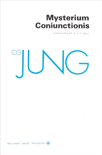 Mysterium Coniunctionis: An Inquiry into the Separation and Synthesis of Psychic Opposites in Alchemy (Bollingen Series, Band 20)