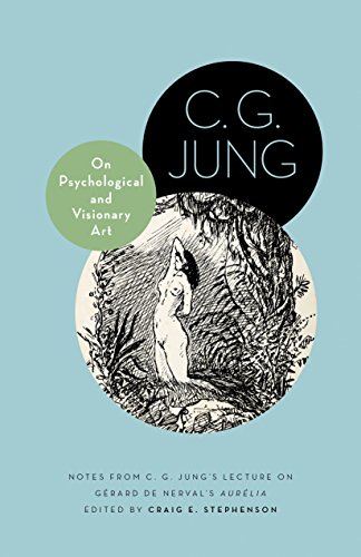 On Psychological and Visionary Art: Notes from C. G. Jung's Lecture on Gerard de Nerval's Aurelia: Notes from C. G. Jung's Lecture on Gérard De Nerval's Aurélia (Philemon Foundation Series) von Princeton University Press