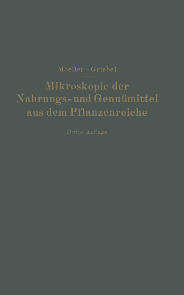 Mikroskopie der Nahrungs- und Genußmittel aus dem Pflanzenreiche von Springer Berlin Heidelberg