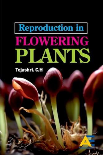 Reproduction in Flowering Plants Reproduction in Flowering Plants von Academic Enclave