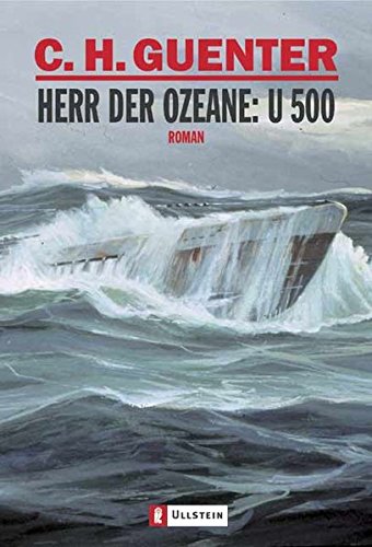 Herr der Ozeane: U-500: Roman Herr der Ozeane: U-500: Roman von Ullstein Taschenbuch