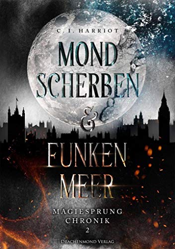 Mondscherben & Funkenmeer (Magiesprung Chronik)