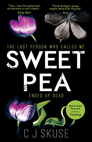 Sweetpea: The hilariously twisted and dark serial killer thriller you can’t put down (Sweetpea series)