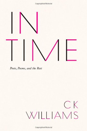In Time: Poets, Poems, and the Rest In Time: Poets, Poems, and the Rest von UNIV OF CHICAGO PR