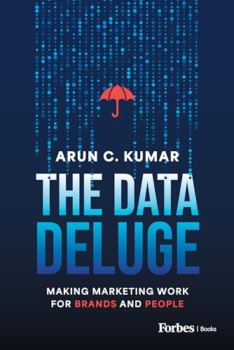 The Data Deluge: Making Marketing Work for Brands and People The Data Deluge: Making Marketing Work for Brands and People von Forbes Books