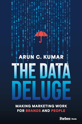 The Data Deluge: Making Marketing Work for Brands and People von Forbesbooks