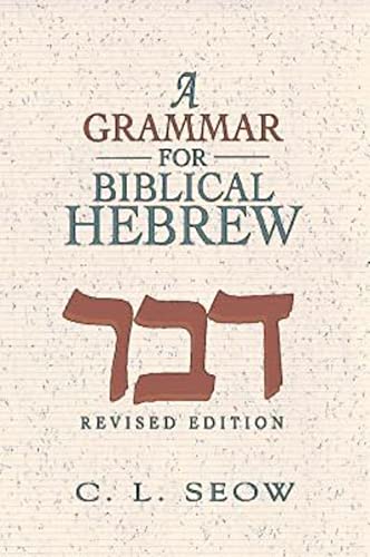 A Grammar for Biblical Hebrew (Revised Edition) von Abingdon Press