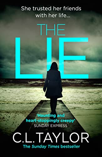 The Lie: A chilling psychological thriller from the Sunday Times bestselling author