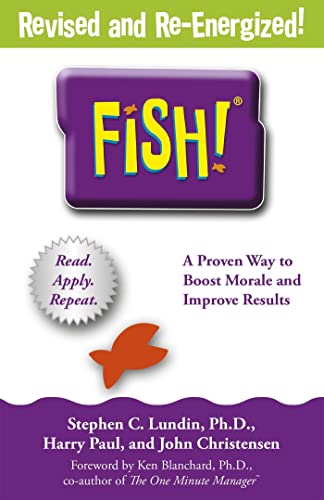 Fish!: A proven way to boost morale and improve results