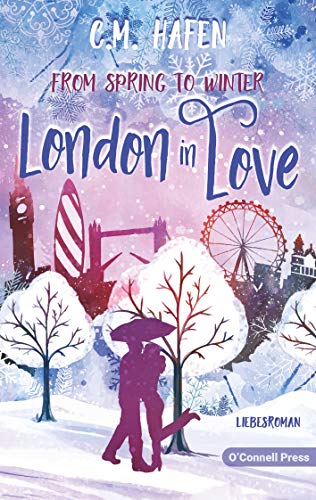 From Spring to Winter – London in Love: Liebesroman (In-Love-Reihe) von Books on Demand