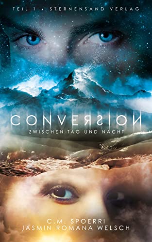 Conversion (Band 1): Zwischen Tag und Nacht