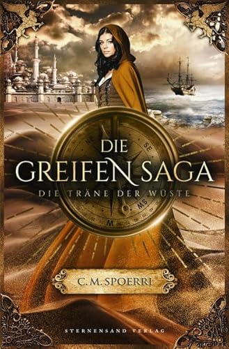 Die Greifen-Saga (Band 2): Die Träne der Wüste von Sternensand Verlag