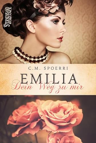 Emilia: Dein Weg zu mir von Sternensand Verlag