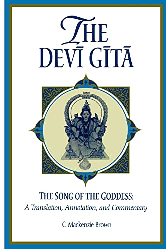 The Devi Gita: The Song of the Goddess: A Translation, Annotation, and Commentary von State University of New York Press