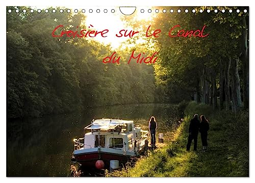 Croisière sur le Canal du Midi (Wandkalender 2025 DIN A4 quer), CALVENDO Monatskalender von CALVENDO