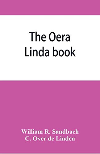 The Oera Linda book, from a manuscript of the thirteenth century von Alpha Edition