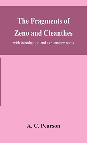 The fragments of Zeno and Cleanthes; with introduction and explanatory notes