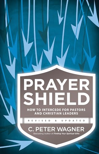 Prayer Shield: How To Intercede For Pastors And Christian Leaders von Chosen Books