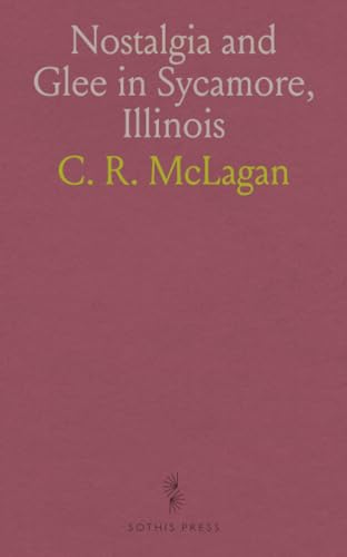 Nostalgia and Glee in Sycamore, Illinois von Sothis Press