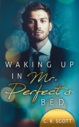 Waking up in Mr. Perfect's Bed