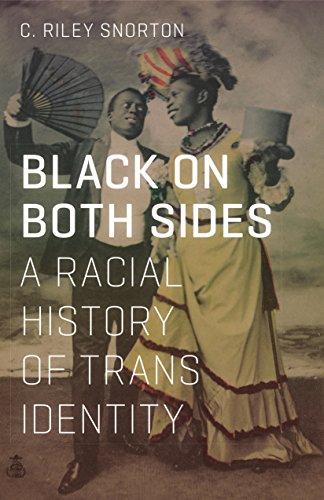 Black on Both Sides: A Racial History of Trans Identity von University of Minnesota Press