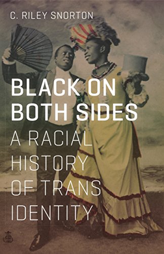 Black on Both Sides: A Racial History of Trans Identity Black on Both Sides: A Racial History of Trans Identity von University of Minnesota Press