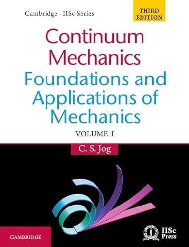 Continuum Mechanics: Foundations and Applications of Mechanics (Cambridge - Iisc)
