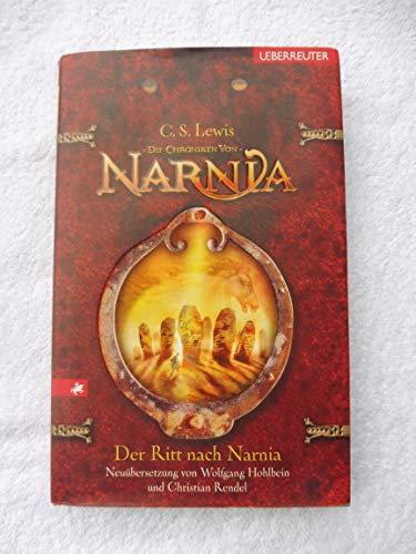 Der Ritt nach Narnia: Die Chroniken von Narnia Bd. 3