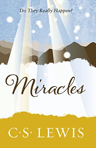 Miracles: a Preliminary Study (C. Lewis Signature Classic) (C. S. Lewis Signature Classic)