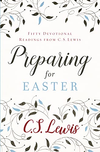 Preparing for Easter: Fifty Devotional Readings Preparing for Easter: Fifty Devotional Readings
