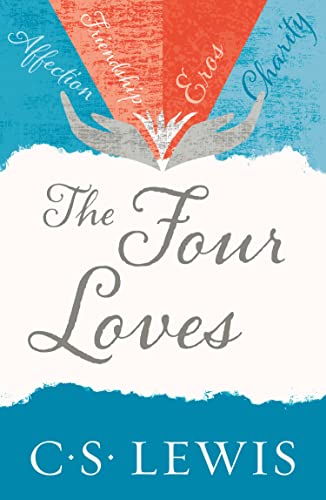 The Four Loves (C.S. Lewis Signature Classic)