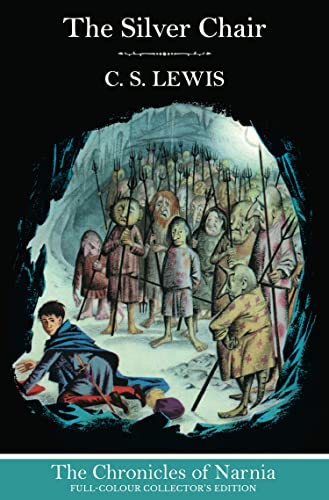 The Silver Chair (Hardback): Return to Narnia in the classic illustrated book for children of all ages (The Chronicles of Narnia)