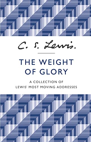 The Weight of Glory: A Collection of Lewis' Most Moving Addresses The Weight of Glory: A Collection of Lewis' Most Moving Addresses von HarperCollins