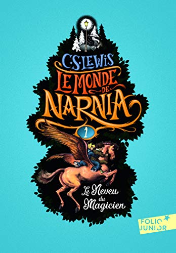 Les chroniques de Narnia 01: Le neveu du magicien von Folio Junior