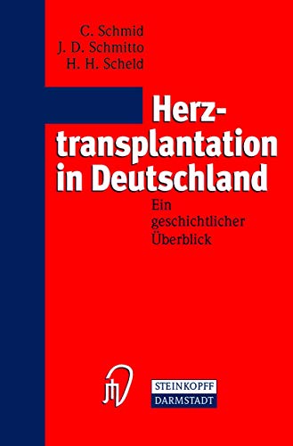 Herztransplantation in Deutschland. Ein geschichtlicher Überblick von Springer