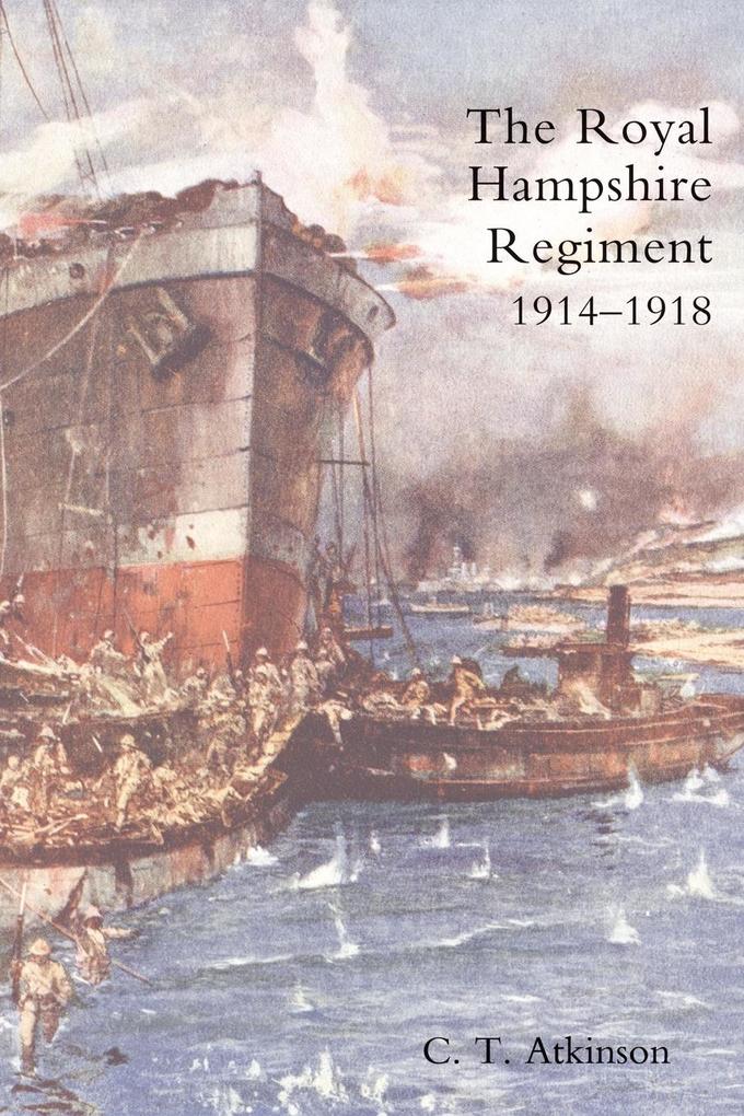 ROYAL HAMPSHIRE REGIMENT. 1914-1918 von Naval & Military Press