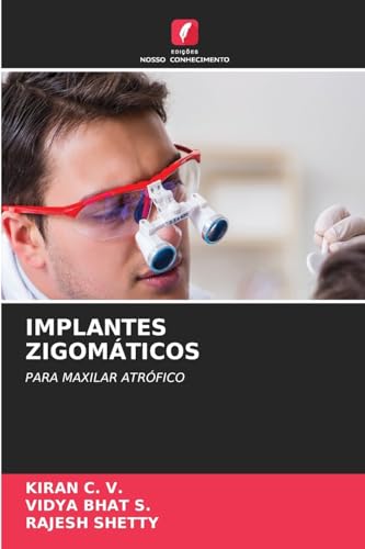 IMPLANTES ZIGOMÁTICOS: PARA MAXILAR ATRÓFICO von Edições Nosso Conhecimento