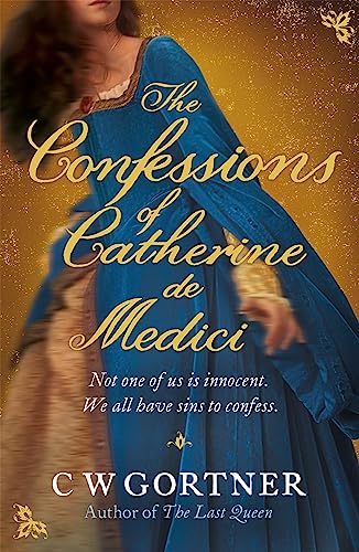 The Confessions of Catherine de Medici von Hodder Paperbacks