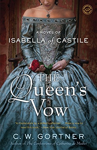 The Queen's Vow: A Novel of Isabella of Castile von Ballantine Books