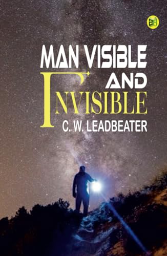 Man Visible and Invisible