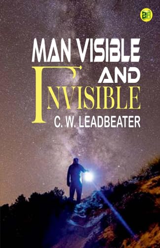 Man Visible and Invisible