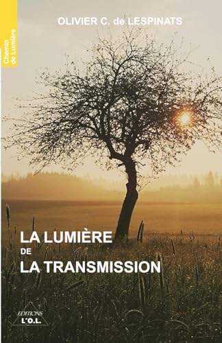 La Lumière de la Transmission von Editions L.O.L.